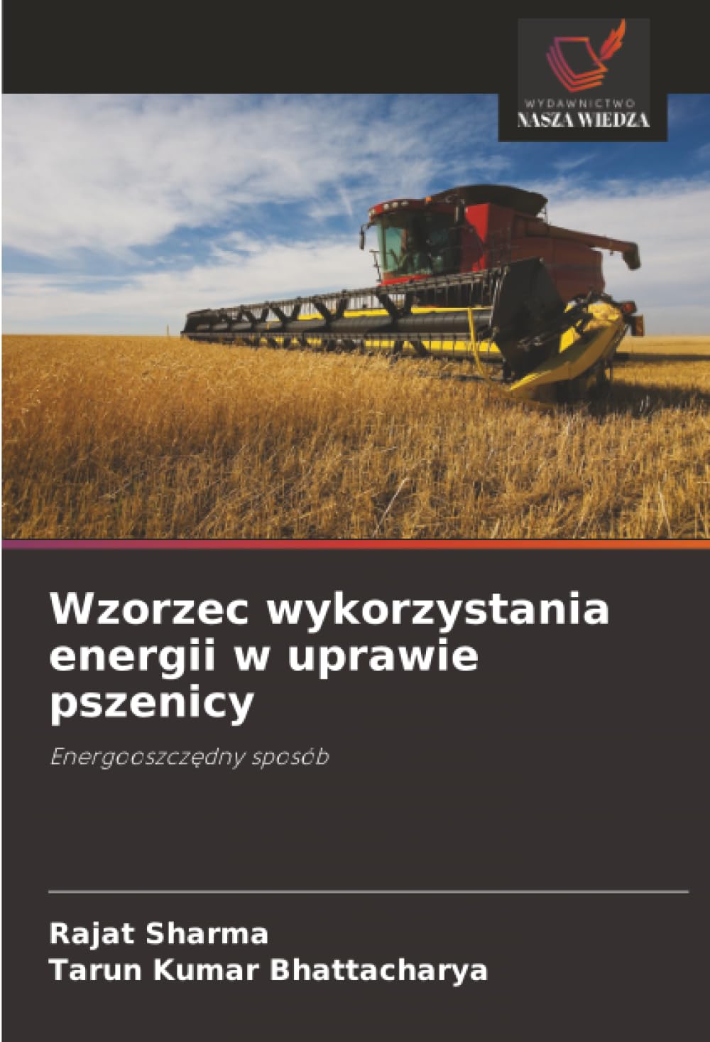 Wzorzec wykorzystania energii w uprawie pszenicy: Energooszcz¿dny sposób