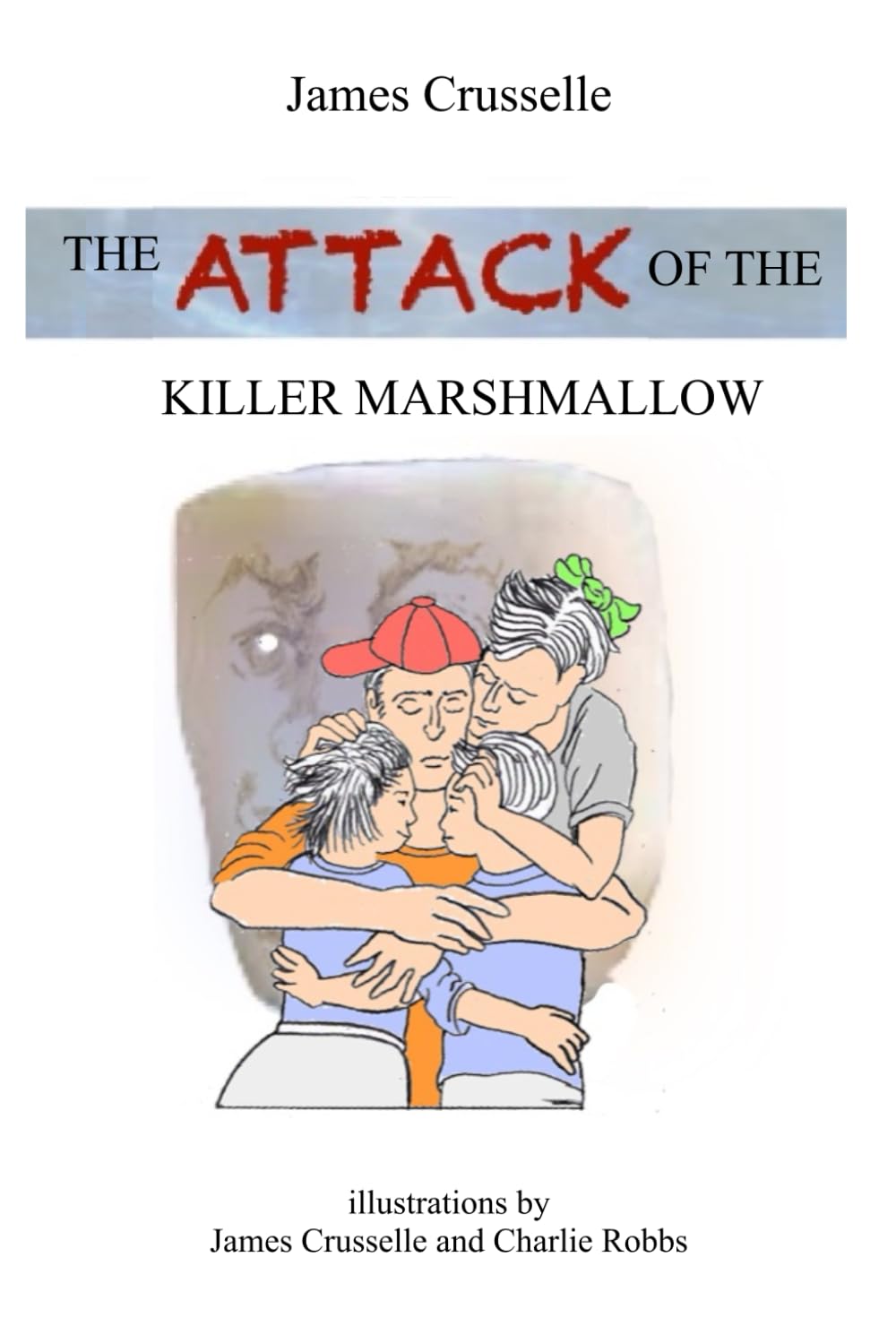 The Attack of the Killer Marshmallow