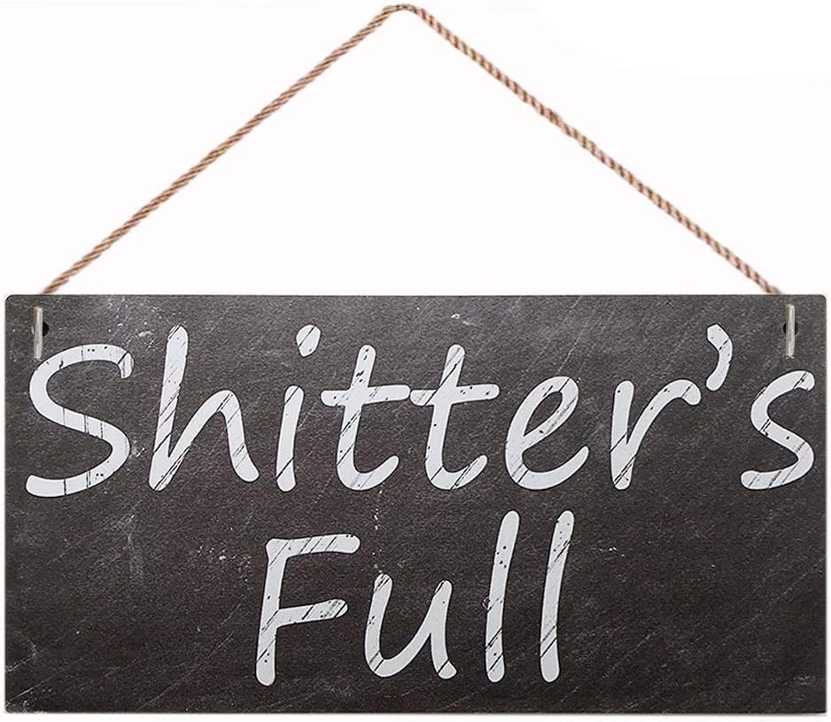 Shitters Full Wood Sign Home Decor Plaque Hanging Wall Art Decorative Funny Sign Garden Sign 12x6inch Plaque Hanging Indoor Outdoor Sign Room Decor (WD037)