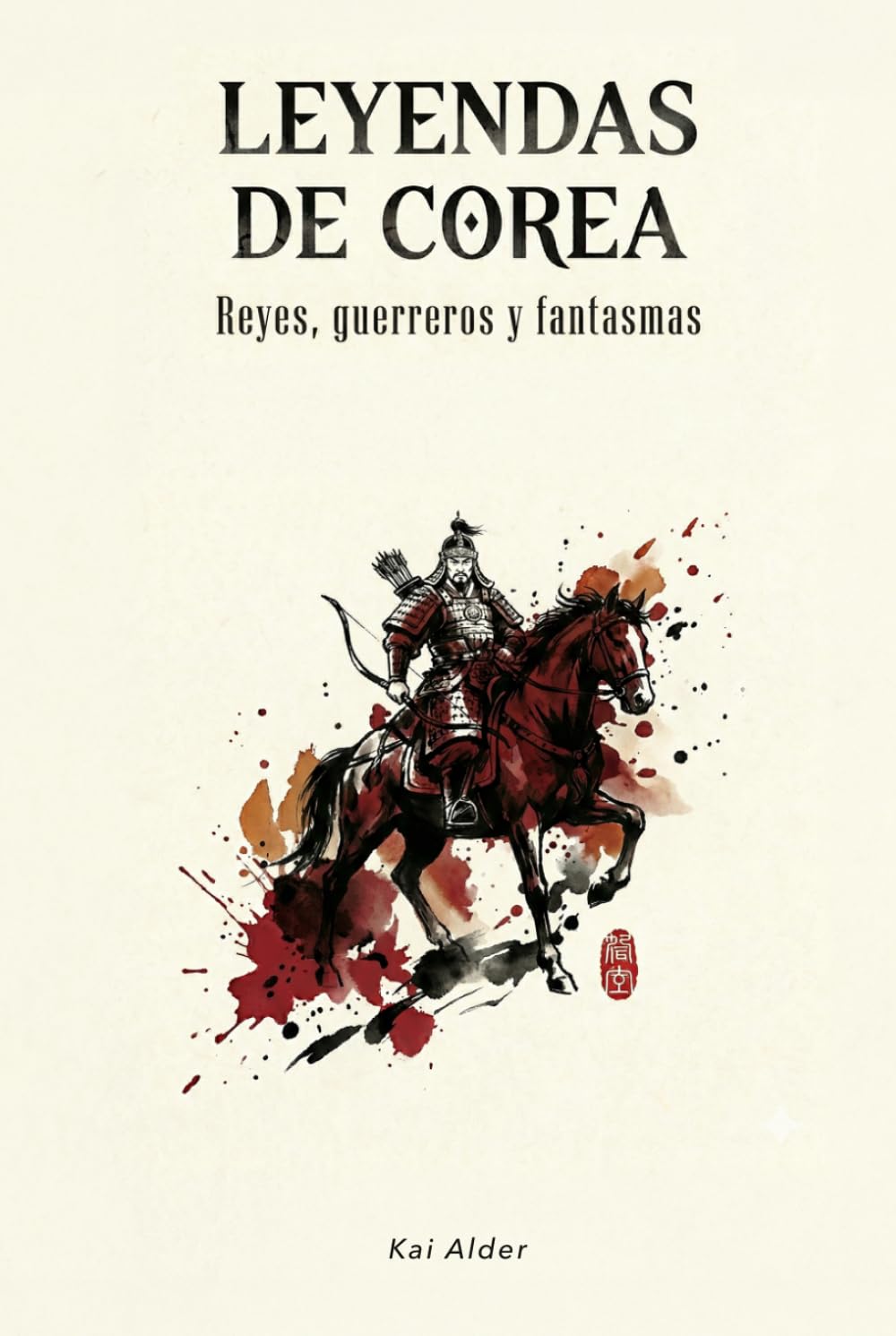 Leyendas de Corea: Reyes, Guerreros y Fantasmas (Mitología Coreana)