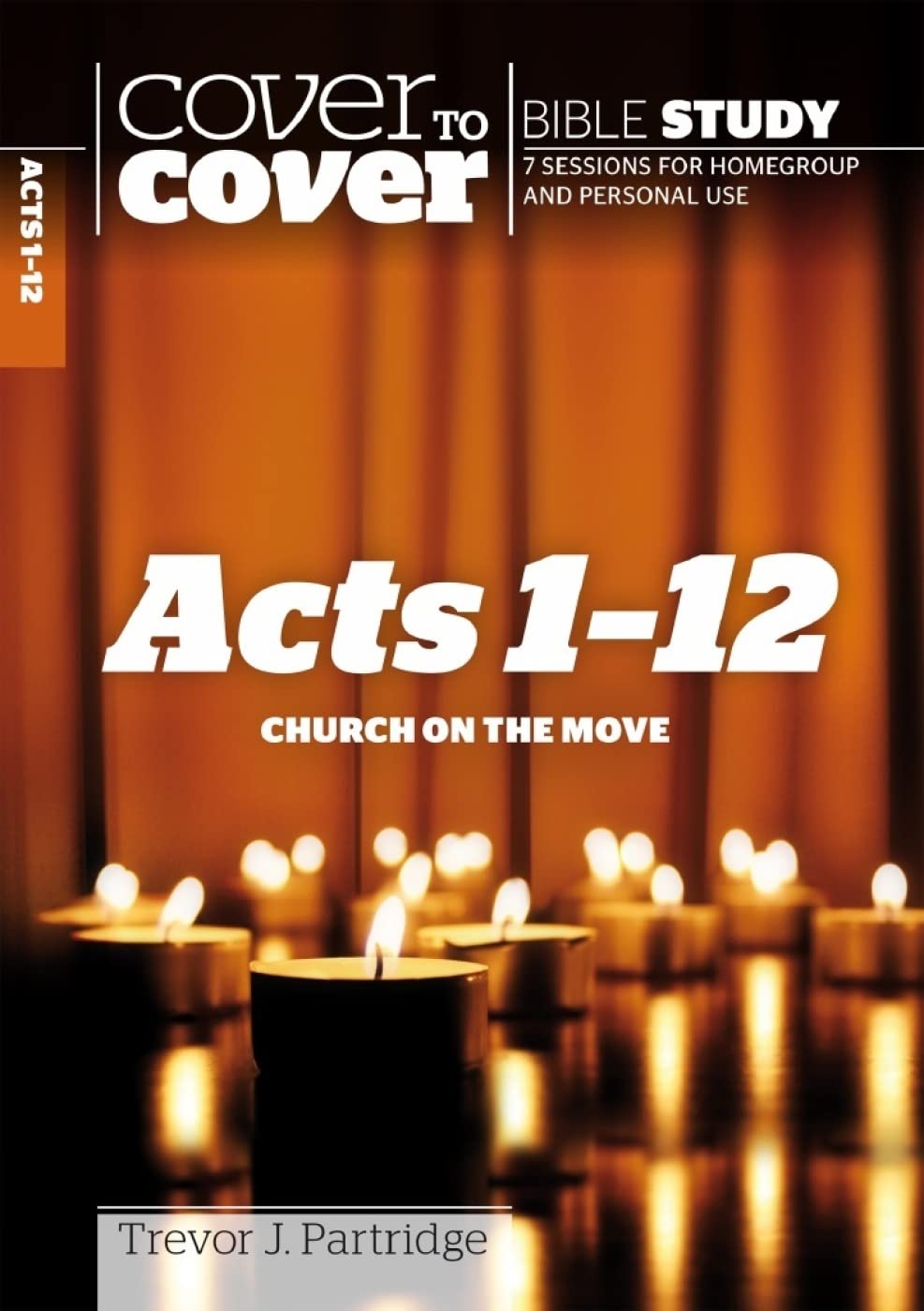 Cover to Cover: Acts 1-12 - Church on the Move (Cover to Cover Bible Study Guides)