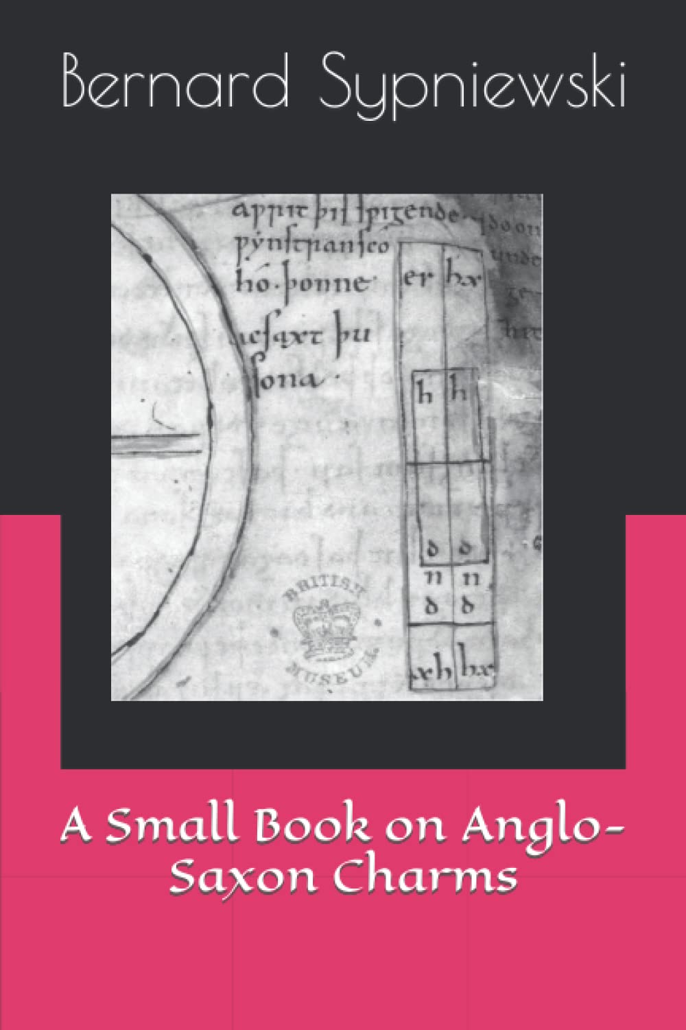 A Small Book on Anglo-Saxon Charms