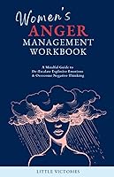 Vista 1 de Women's Anger Management Workbook A Mindful Guide to De-Escalate Explosive Emotions & Overcome Negative Thinking