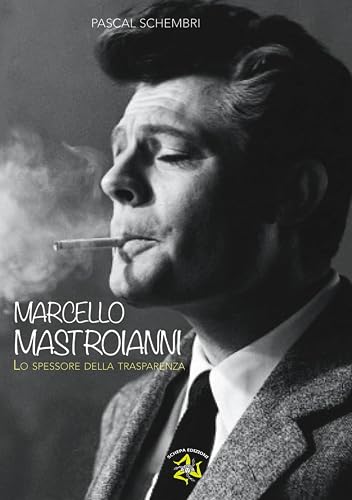 MARCELLO MASTROIANNI: Lo spessore della trasparenza