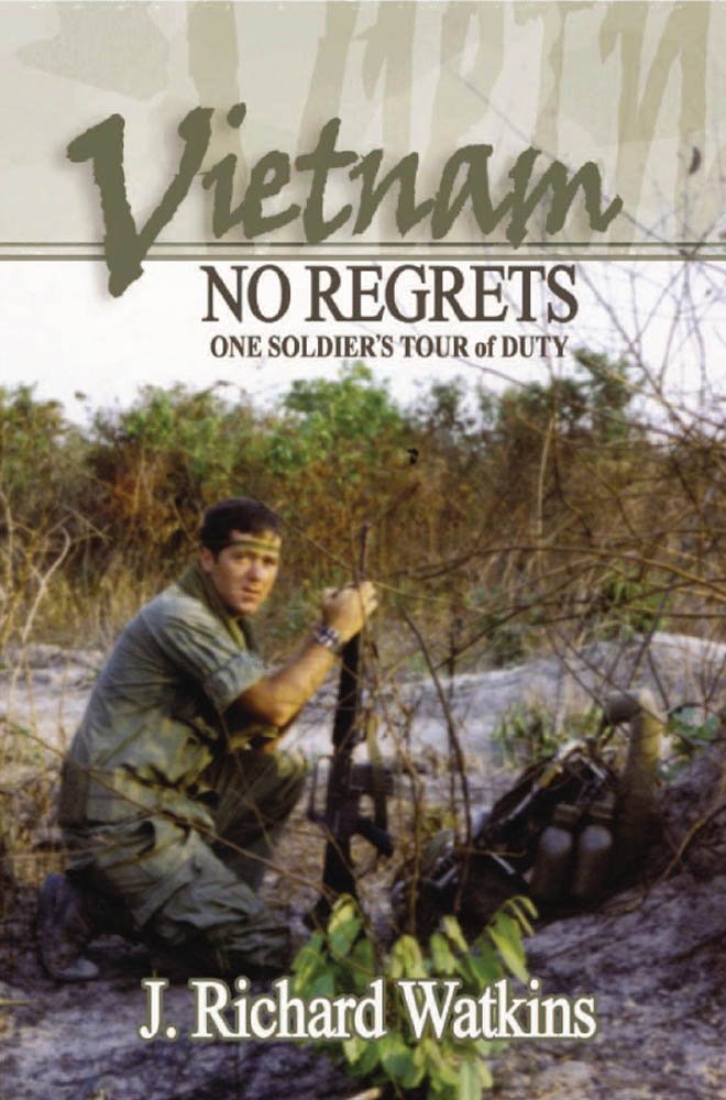 Vietnam: No Regrets: One Soldier's Tour of Duty      Kindle Edition