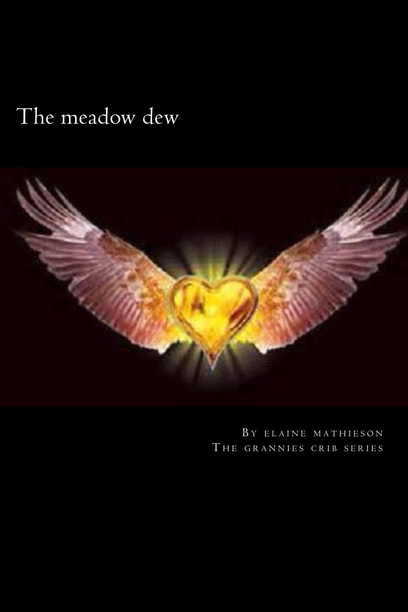 the meadow dew (The Grannie Crib Series)
