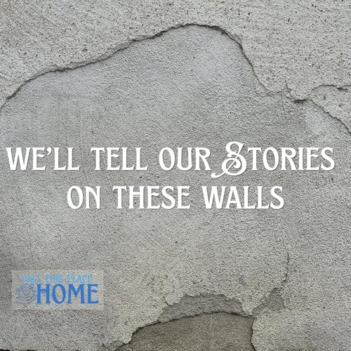 We'll Tell Our Stories on These Walls