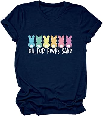 Happy Easter Shirt for Women Oh,for Peep Sake Bad Bunny T Shirt Funny Rabbit Graphic Tee Short Sleeve Tops