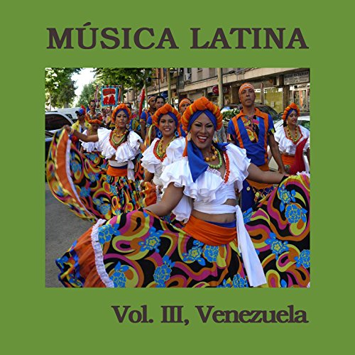 Música Latina Vol. III, Venezuela VARIOUS ARTISTS