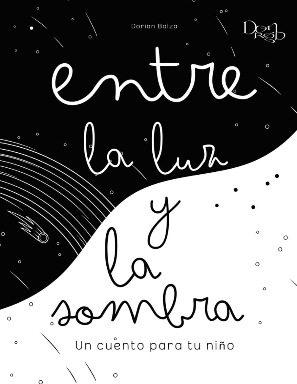 Entre la luz y la sombra: Un cuento para tu niño