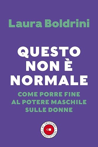 Questo non è normale. Come porre fine al potere maschile sulle donne