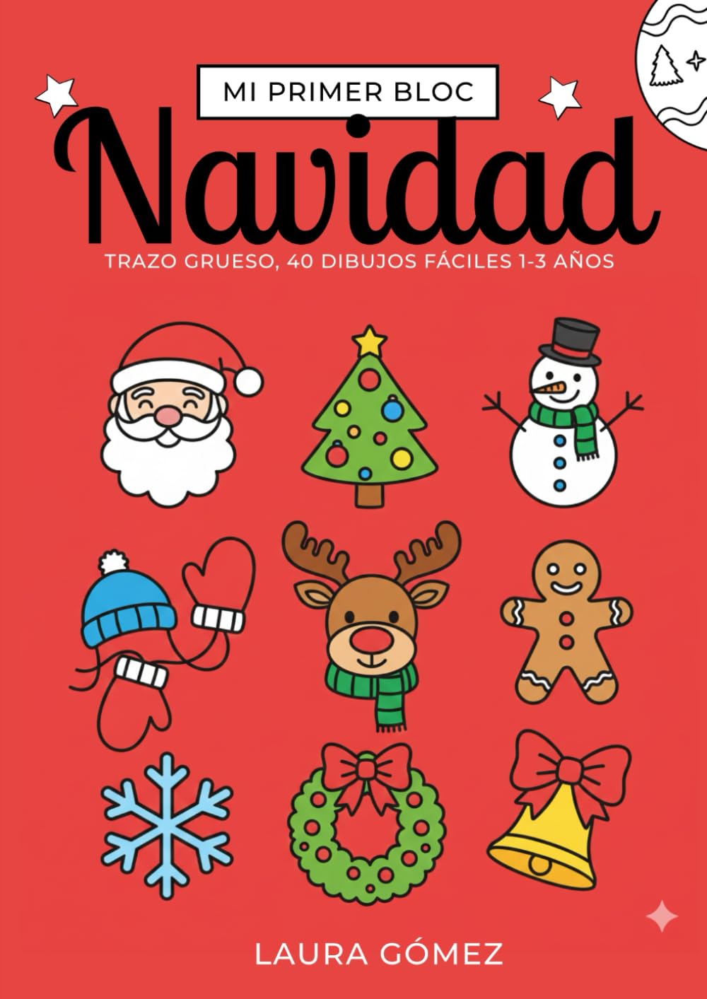 Mi Primer Bloc para Colorear: Navidad para Bebés con Trazo Grueso y Formas Sencillas (1-3 Años)