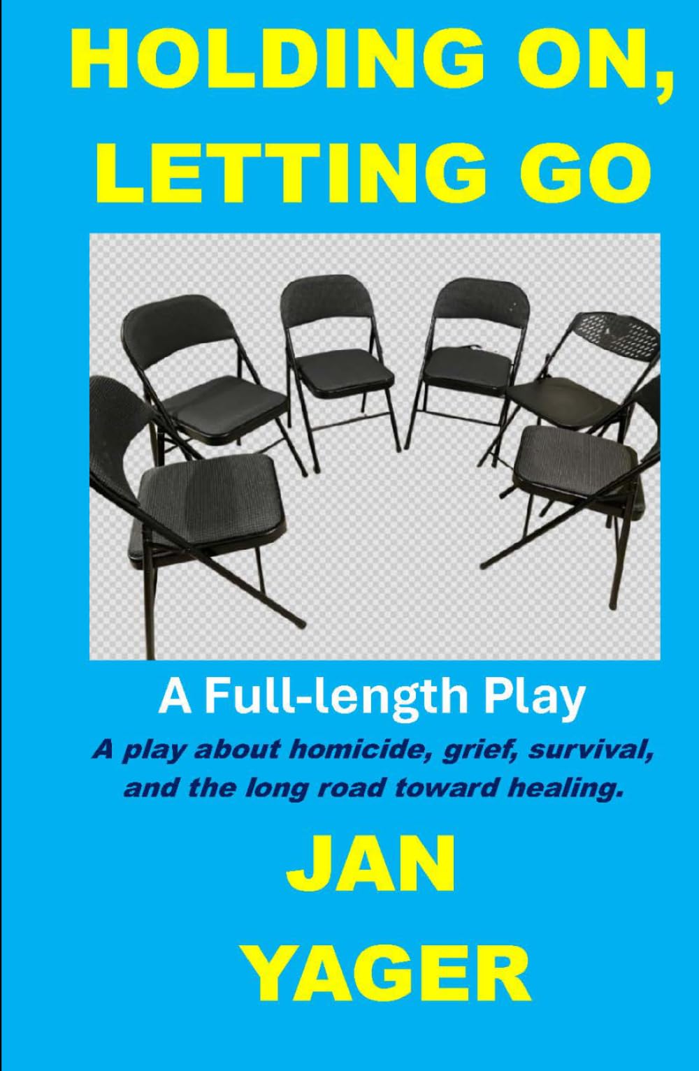 Holding On, Letting Go: A Full-length Play