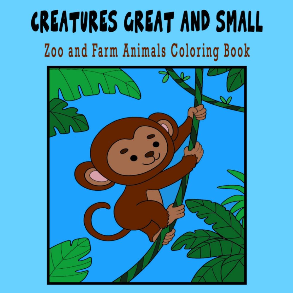 Creatures Great and Small: Bold and Easy Coloring Pages - Perfect for Markers, Crayons, and Color Pencils: Calming and Relaxing Zoo and Farm Animals ... & Adults – Cozy Creatures Great & Small)