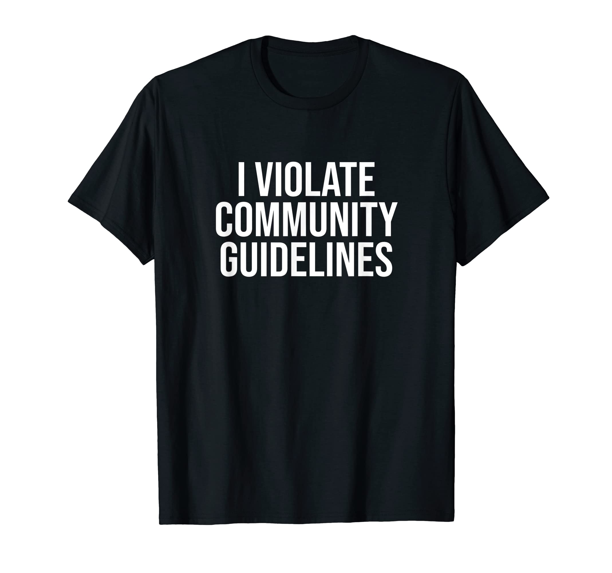 BDAZI Violate Community Guidelines Funny Sarcastic T-Shirt