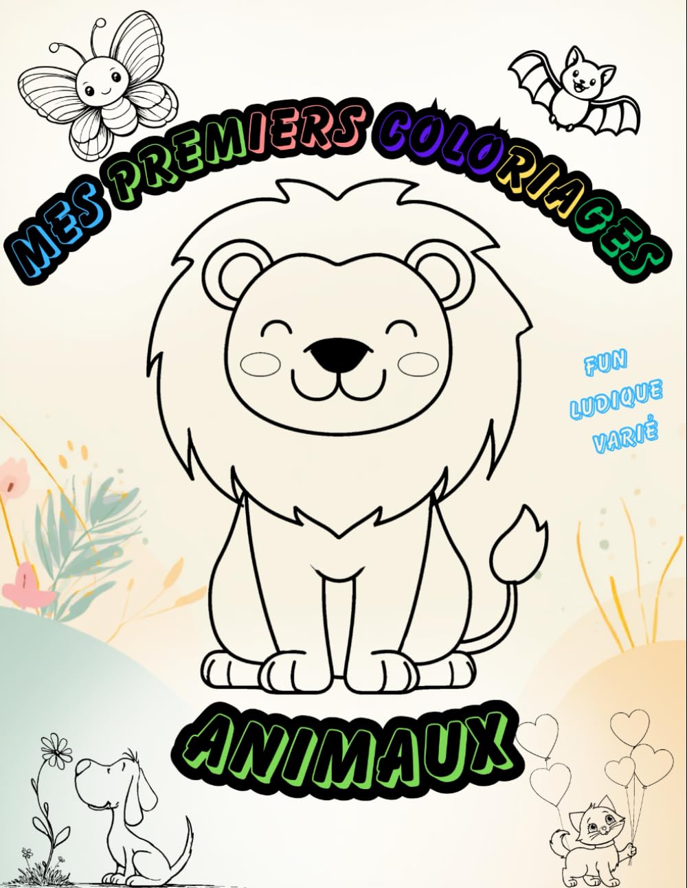 Mes premiers coloriages d'animaux: Fun, ludique, varié !
