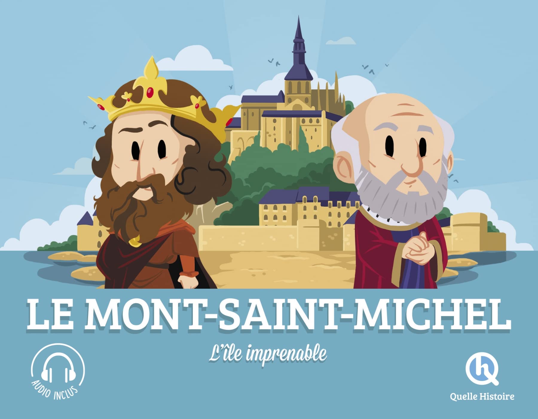 Le Mont-Saint-Michel: L'île imprenable