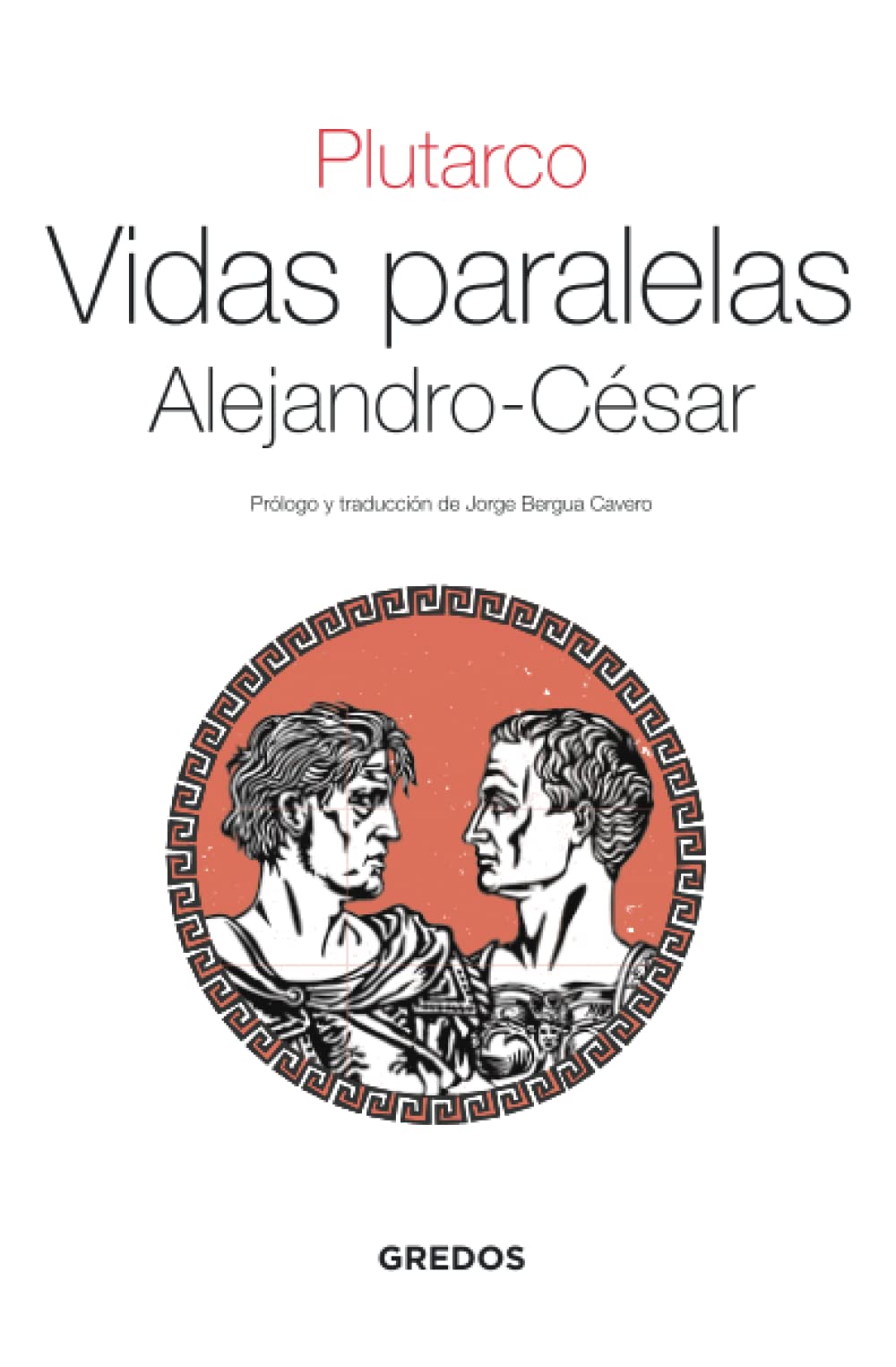 Vidas paralelas . Alejandro-Cesar (Textos clásicos)