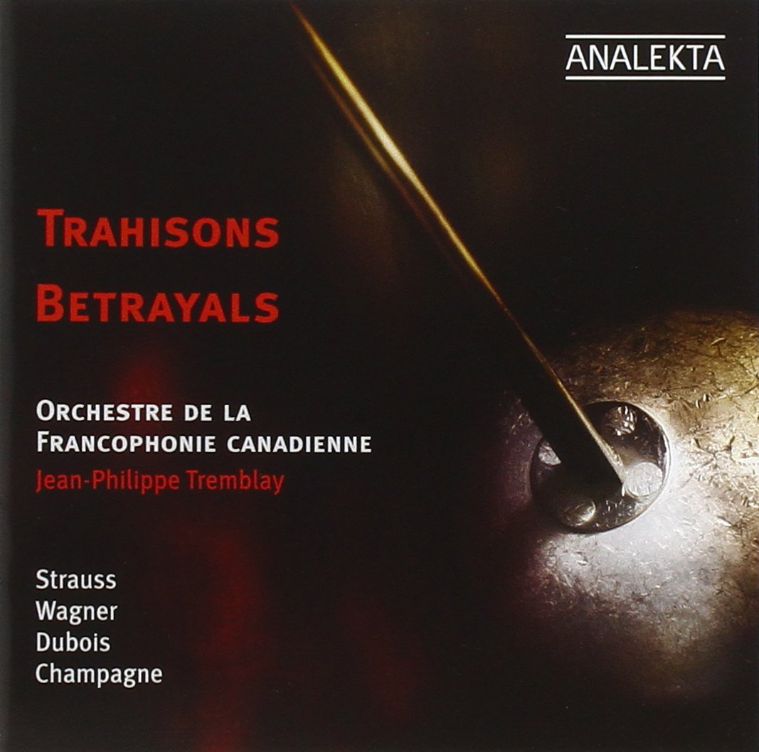 Betrayals / Trahisons [Audio CD] Tremblay, J-Orch De La Francoph and Orchestre de la francophonie canadienne