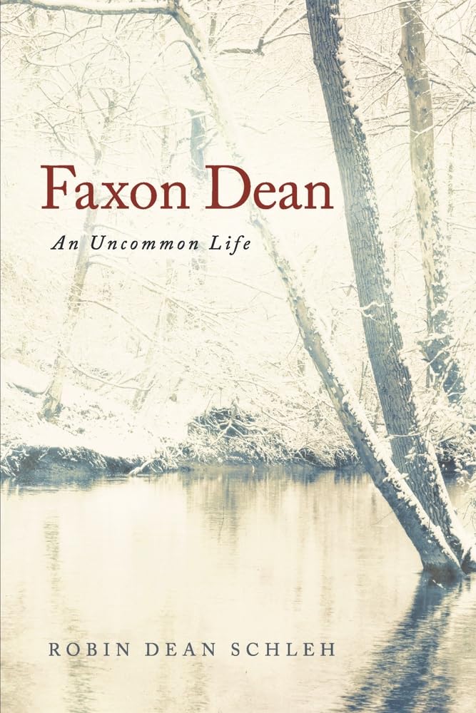 Faxon Dean: An Uncommon Life