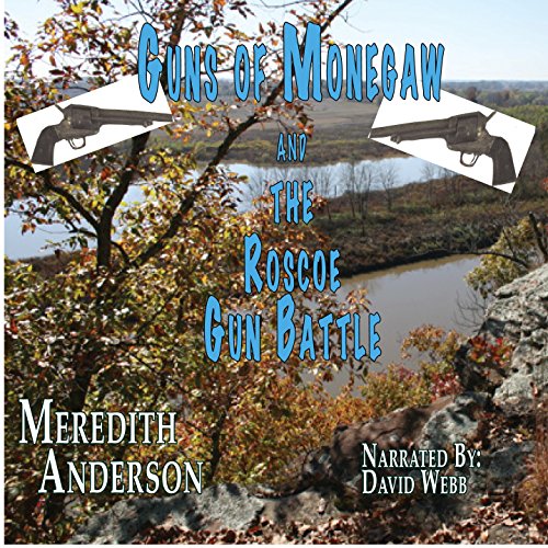 Guns of Monegaw and the Roscoe Gun Battle (HörbuchDownload) Meredith
