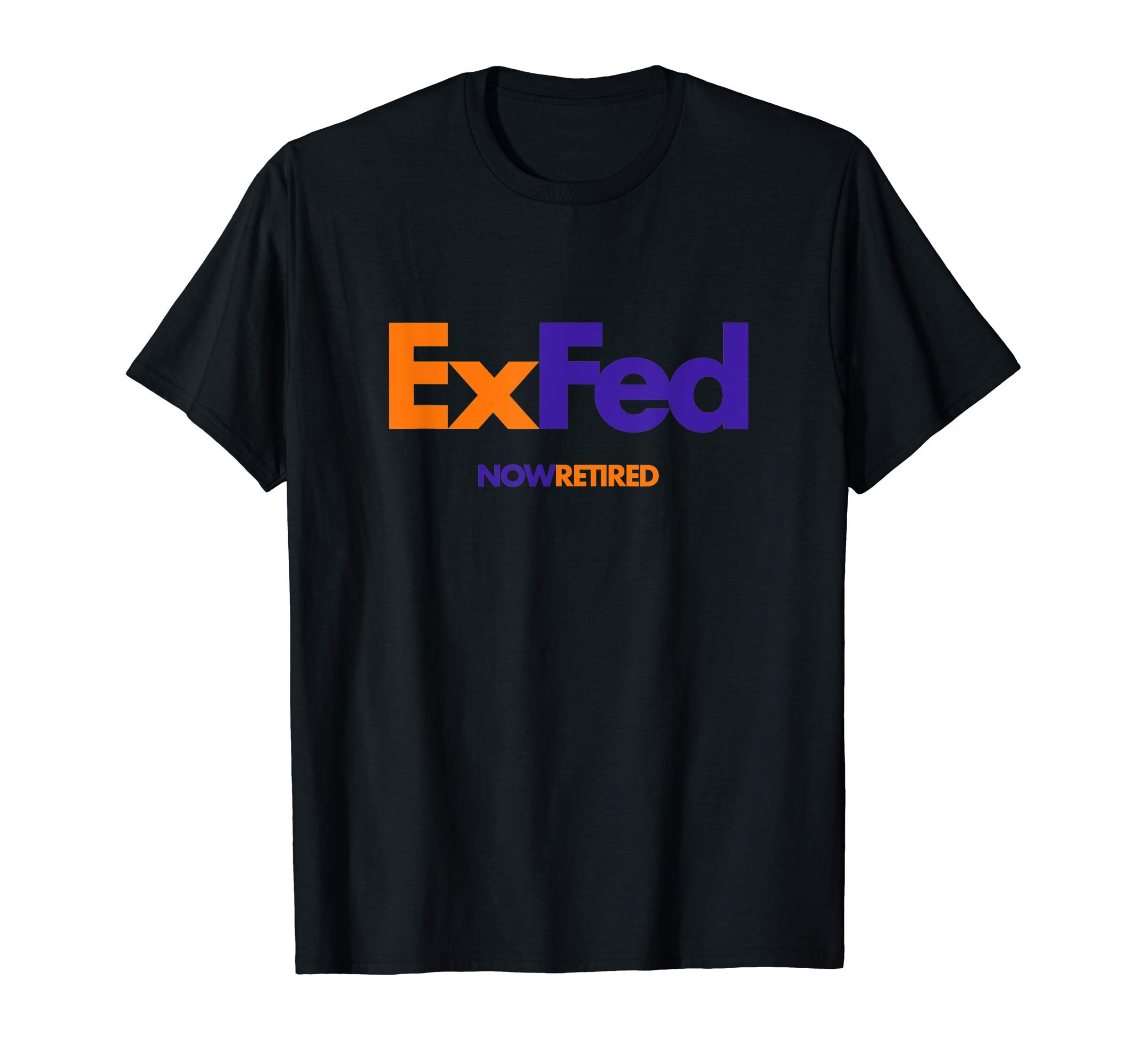 Funny Retirement ShirtsRetired Federal Employee ExFed T-ShirtOEKO-TEX STANDARD 100