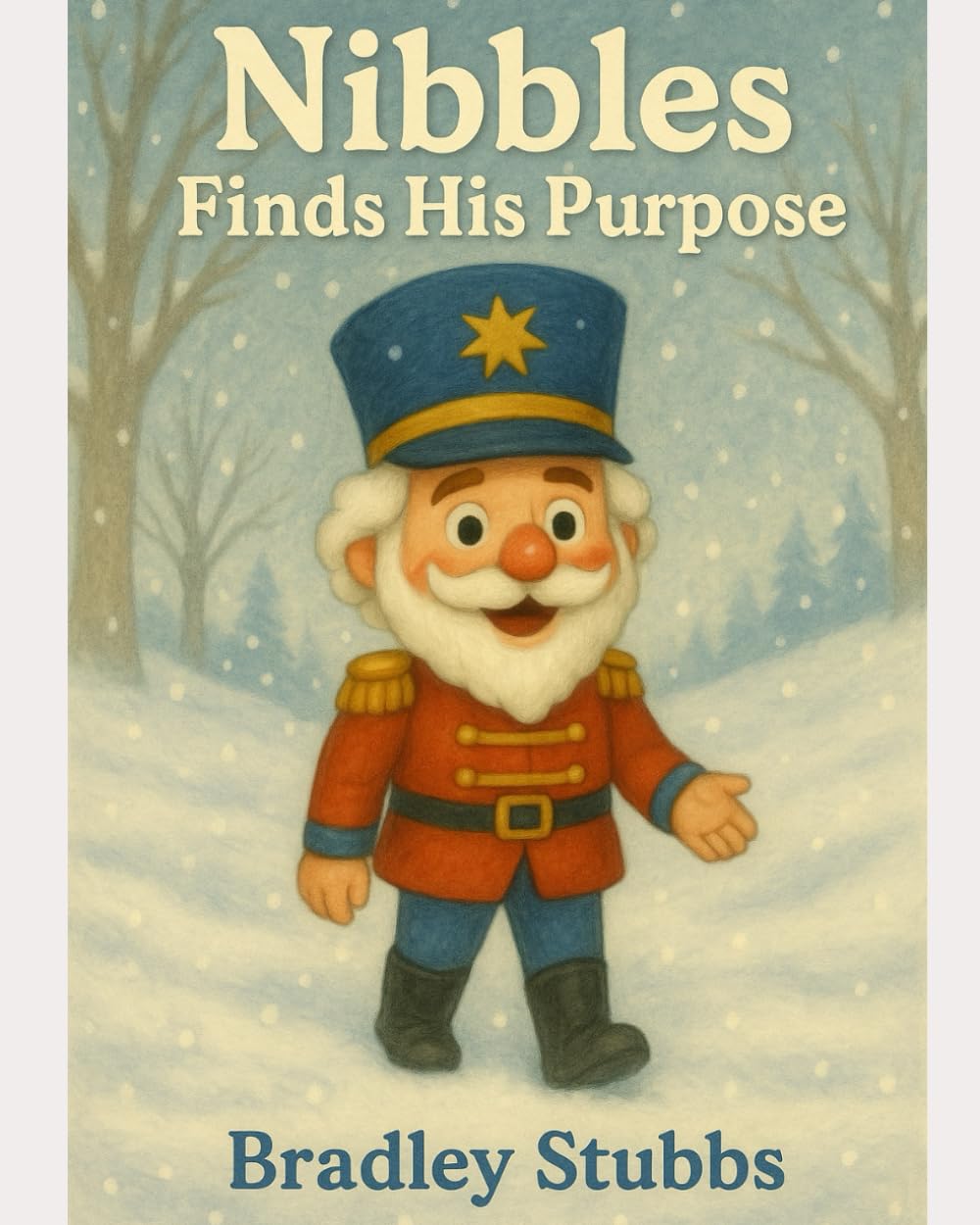 Nibbles Finds His Purpose (Little Hearts, Big Faith)