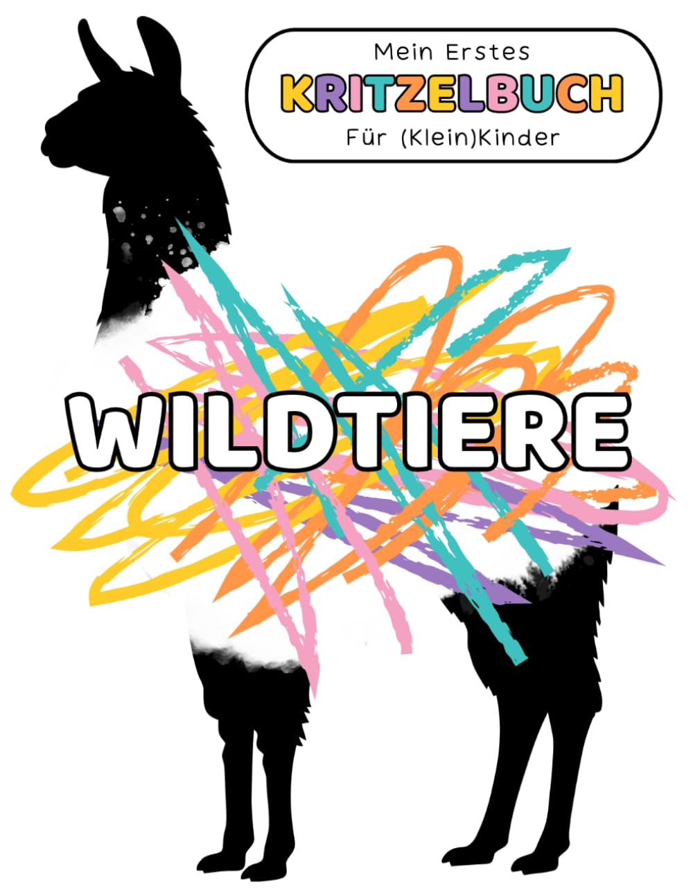 Mein Erstes Kritzelbuch Für (Klein)Kinder: Wildtiere Malbuch | Für Jungen und Mädchen von 2–8 Jahren