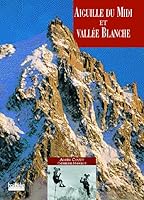 Aiguille du Midi et la Vallée Blanche 2842301714 Book Cover