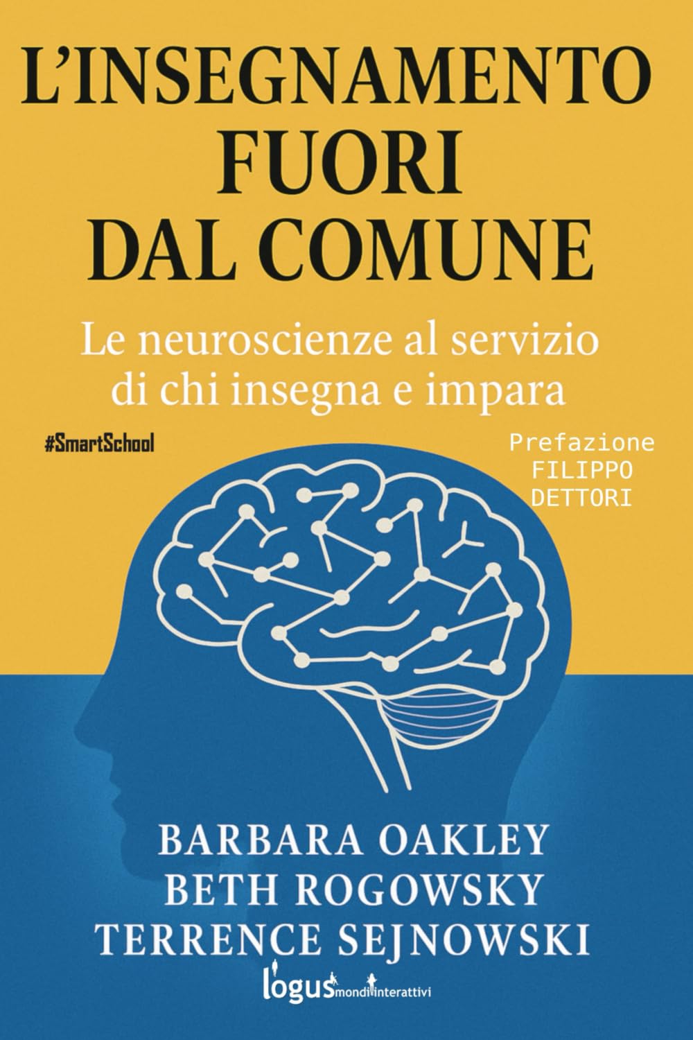 L’insegnamento fuori dal comune: Le neuroscienze al servizio di chi insegna e impara (#SmartSchool)