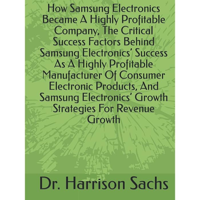 Buy How Samsung Electronics Became A Highly Profitable Company, The