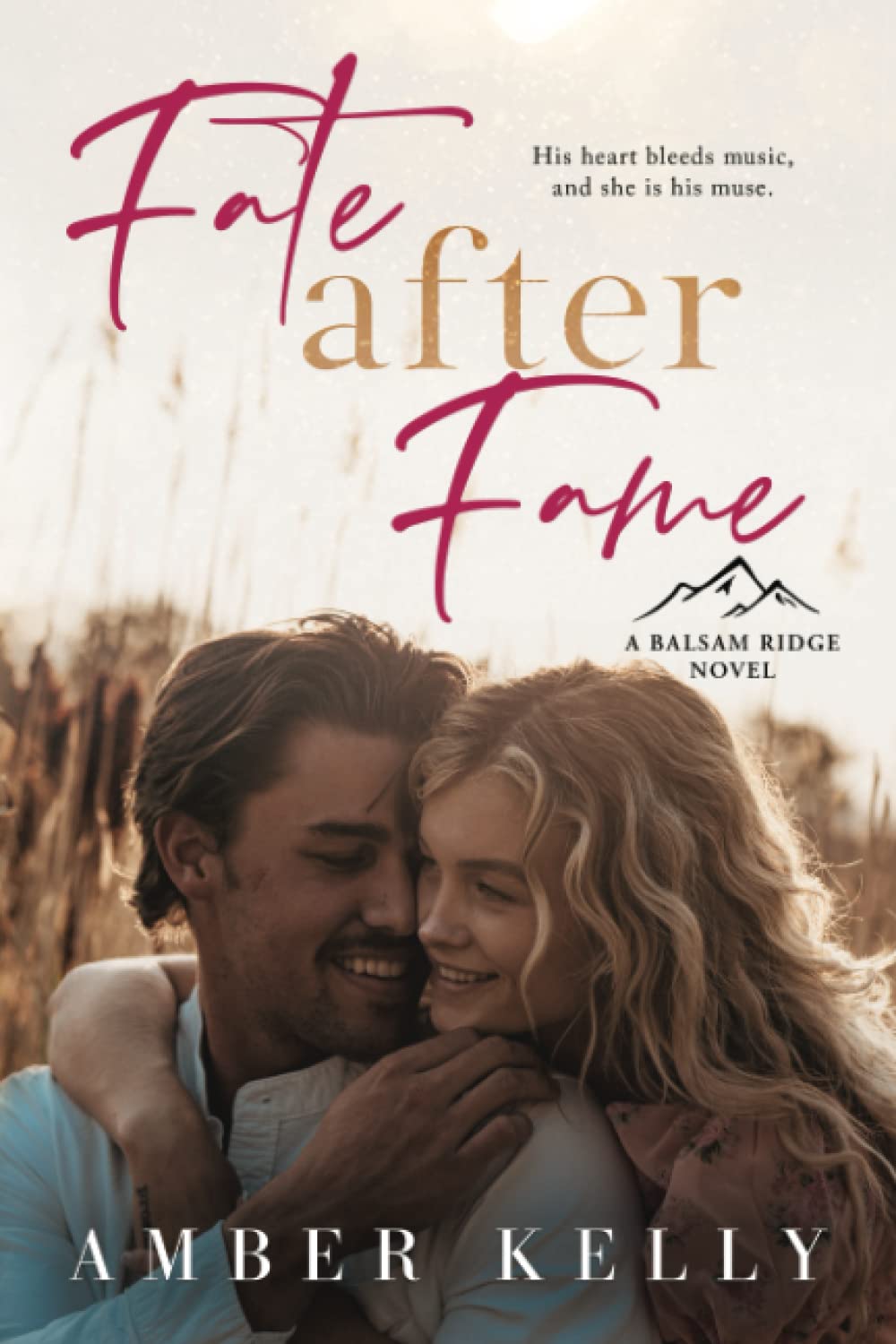 Fate After Fame: A Second Chance Romance: 2 (Balsam Ridge)