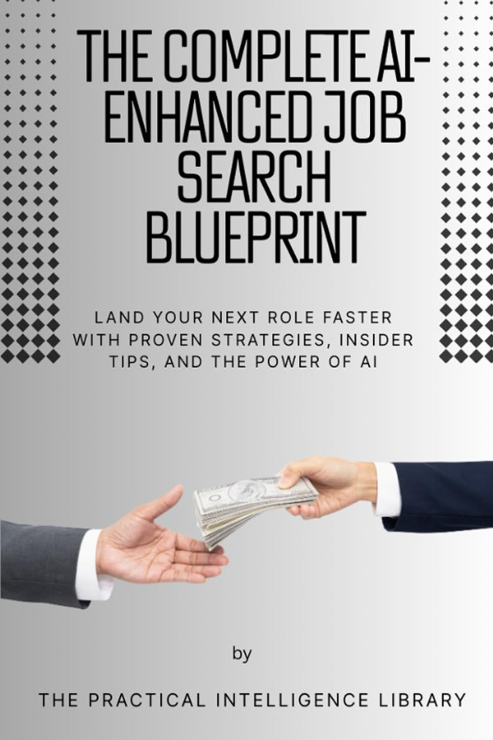 The Complete AI-Enhanced Job Search Blueprint