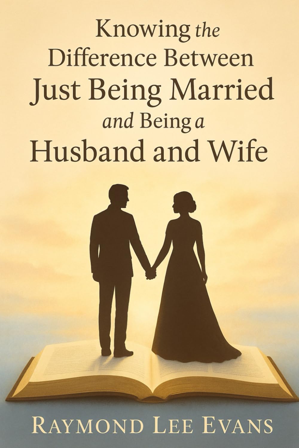 Knowing the Difference Between Just Being Married and Being a Husband and Wife