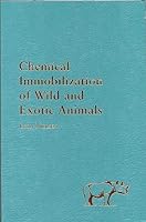 Chemical Immobilization of Wild and Exotic Animals 0813829364 Book Cover