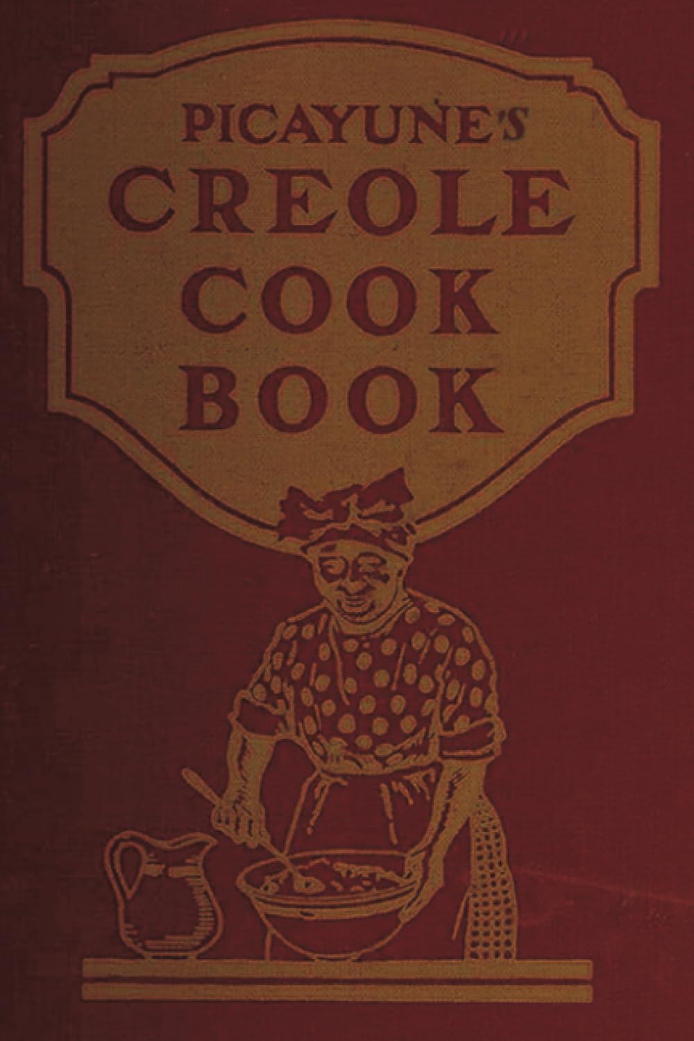 The Picayune's Creole Cook Book