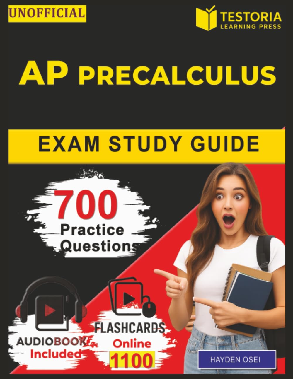Unofficial AP Precalculus: Complete Study Guide Including 700 Practice Questions With Detailed Explanation and Domains Coverage