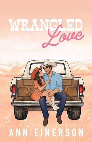 Wrangled Love: A Single Dad, Nanny, Cowboy Romance (Silver Saddle Ranch)
