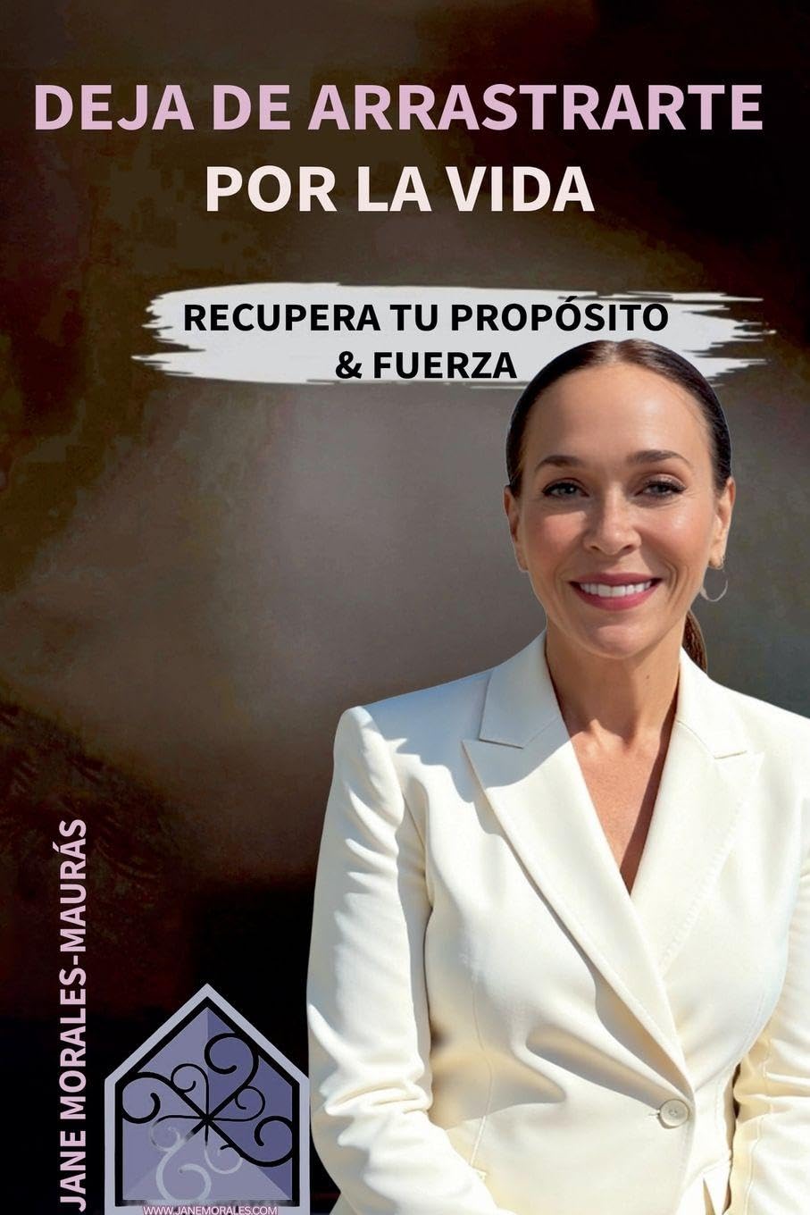 Deja de Arrastraete Por La Vida