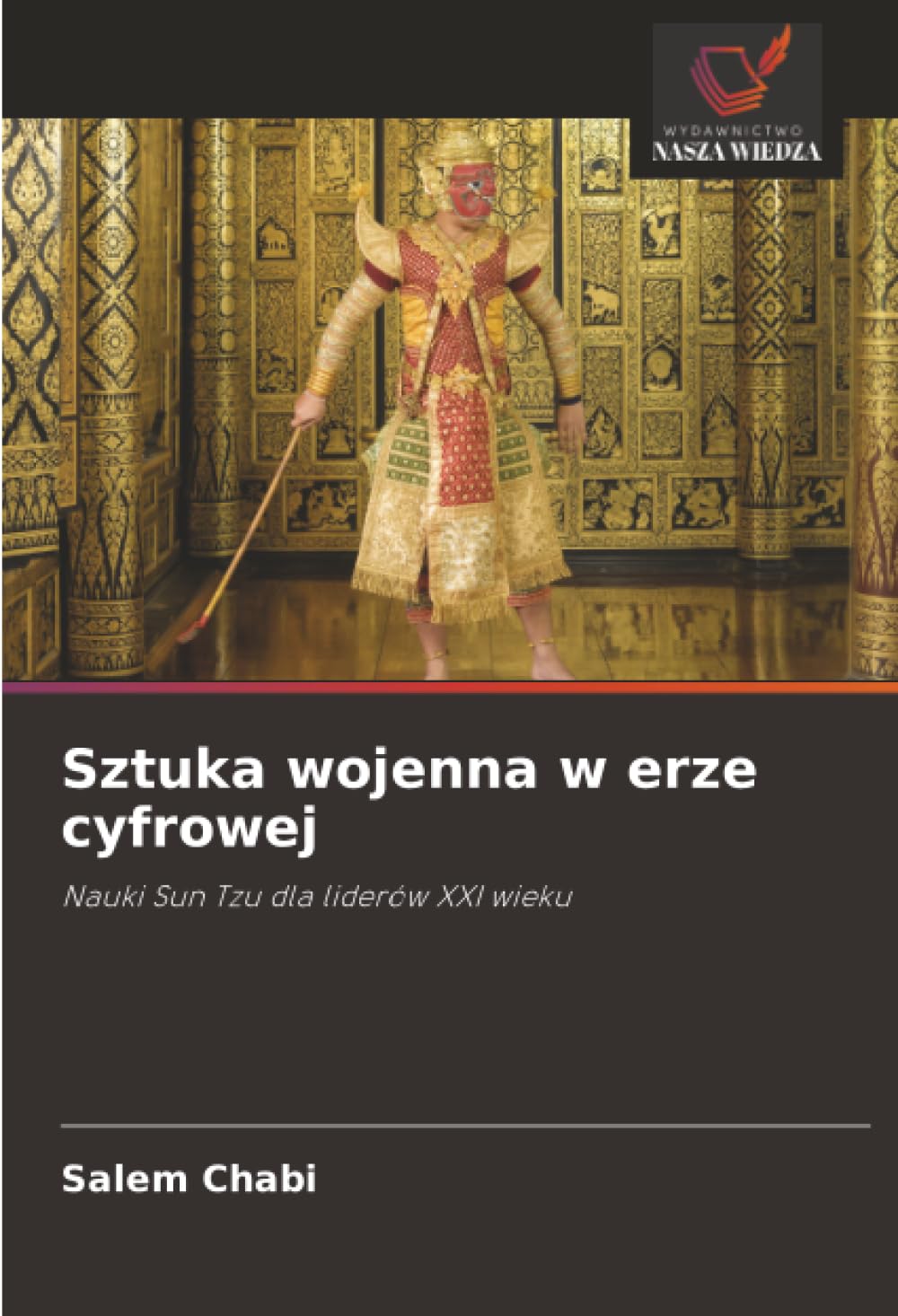 Sztuka wojenna w erze cyfrowej: Nauki Sun Tzu dla liderów XXI wieku