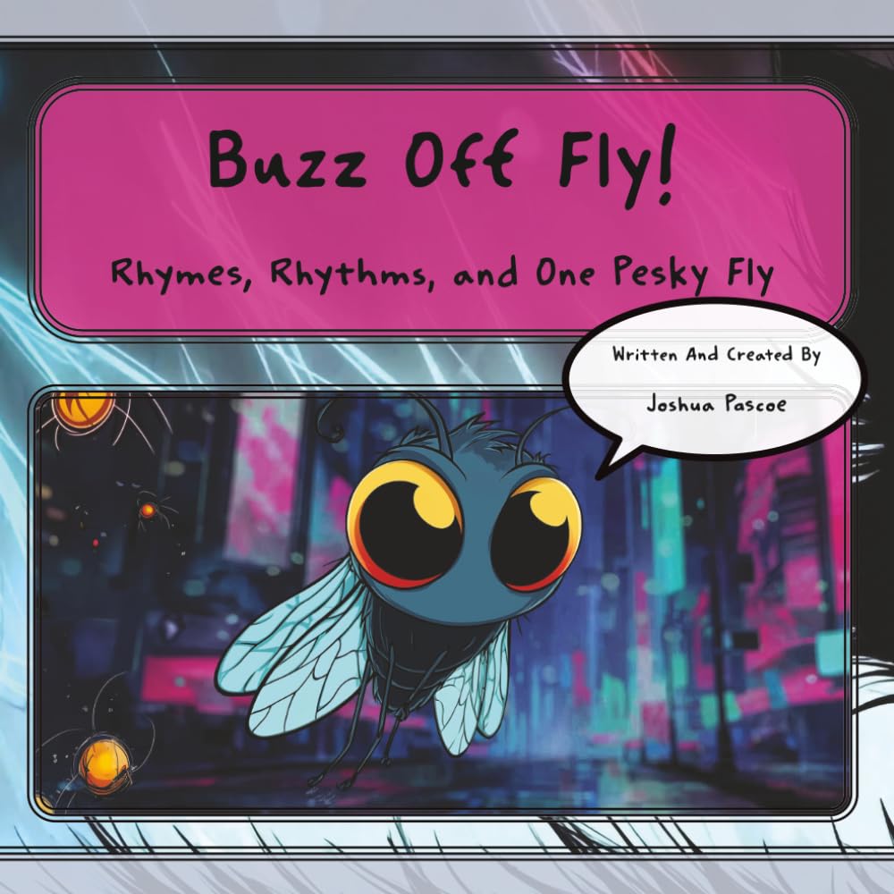 Buzz Off Fly! Sing Along Rhyming Book for Kids: Rhymes, Rhythms, and One Pesky Fly | A Fun Rhyming Mashup of Beats, Treats, and Space Fleets | Tune-In Tales (Tune-In Tales Read & Sing Along)