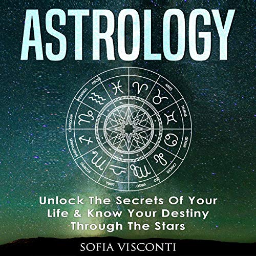 Amazon.co.jp Astrology Unlock the Secrets of Your Life & Know Your