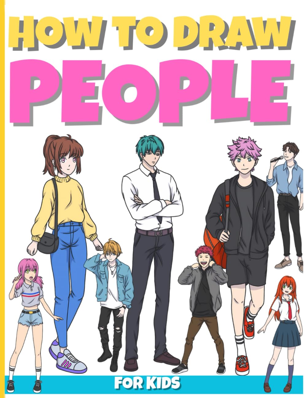 how to draw people for kids: Step-by-Step Drawing Guide for Kids Ages 6–12 | Learn to Draw Faces, Bodies, and Characters Easily
