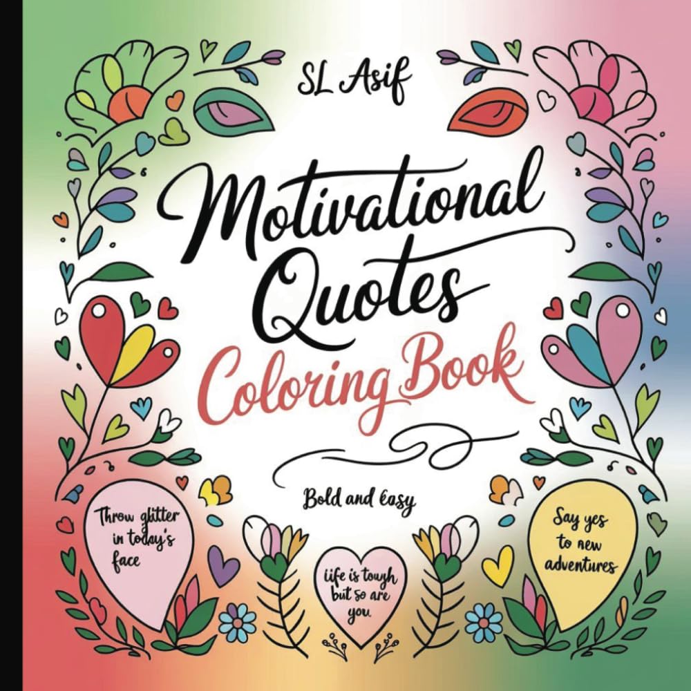 Bold & Easy Motivational Quotes Coloring Book for Adults, Seniors, Teens and Kids: Simple and Clean Designs with Positive Affirmations and Delightful ... inspiration. (Fun and simple coloring books)