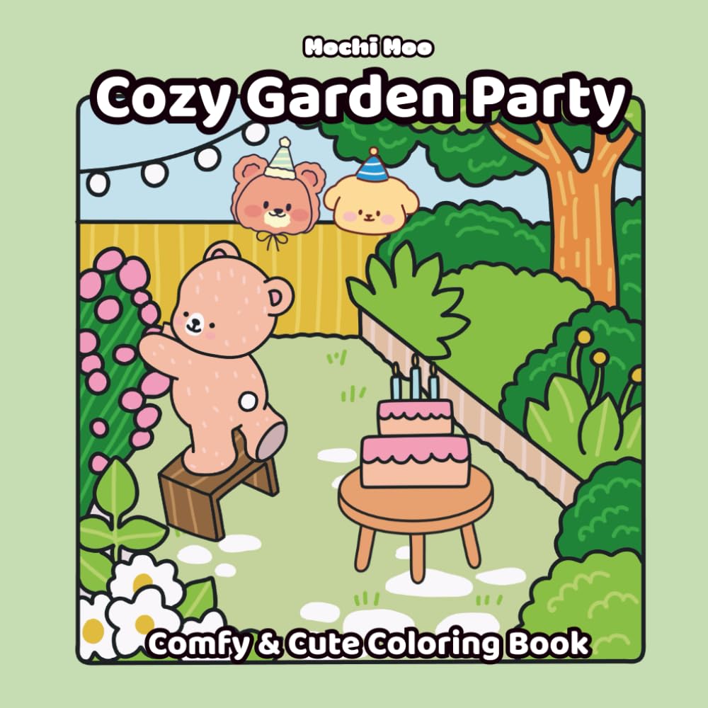 Cozy Garden Party Comfy & Cute Coloring Book: For Adults and Teens Featuring Adorable Garden Scenes (The Cozy Garden Series)