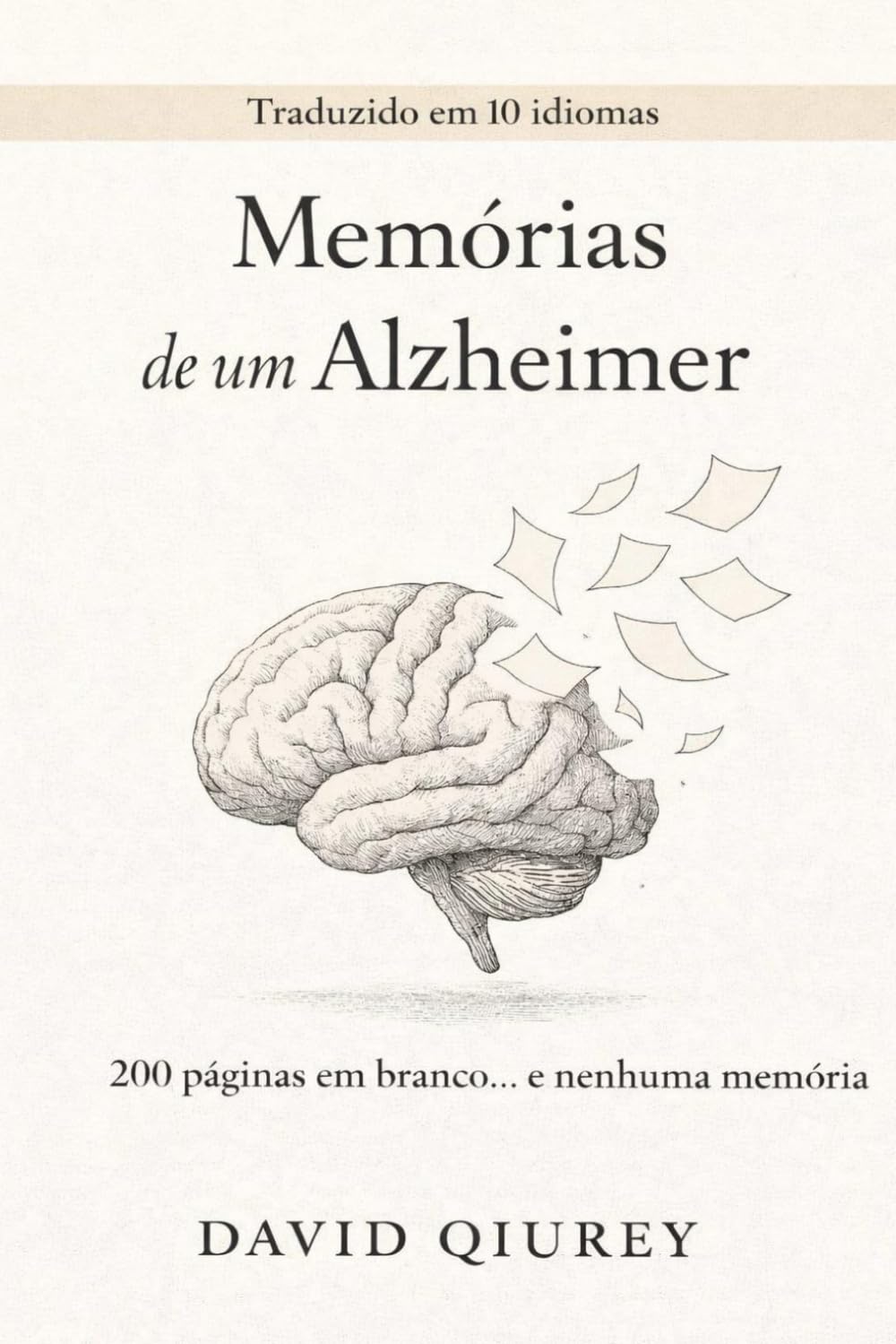 Memórias de um Alzheimer: 200 páginas em branco... e nenhuma memória