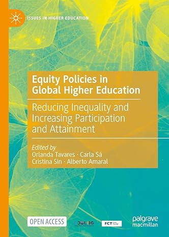 Equity Policies in Global Higher Education: Reducing Inequality and Increasing Participation and Attainment (Issues in Higher Education)-Wow! eBook