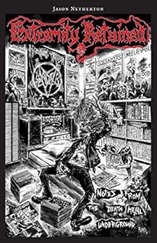 Paperback Extremity Retained - Notes From the Death Metal Underground Book