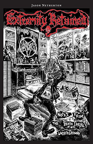 Extremity Retained - Notes From the Death Metal Underground