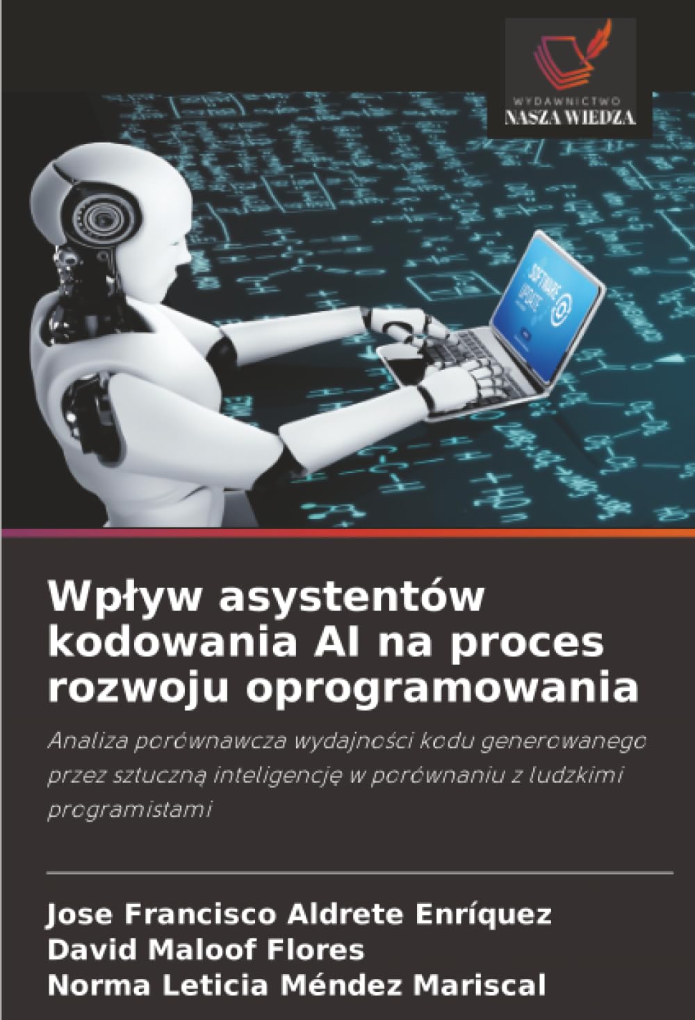 Wpływ asystentów kodowania AI na proces rozwoju oprogramowania: Analiza porównawcza wydajności kodu generowanego przez sztuczną inteligencję w porównaniu z ludzkimi programistami